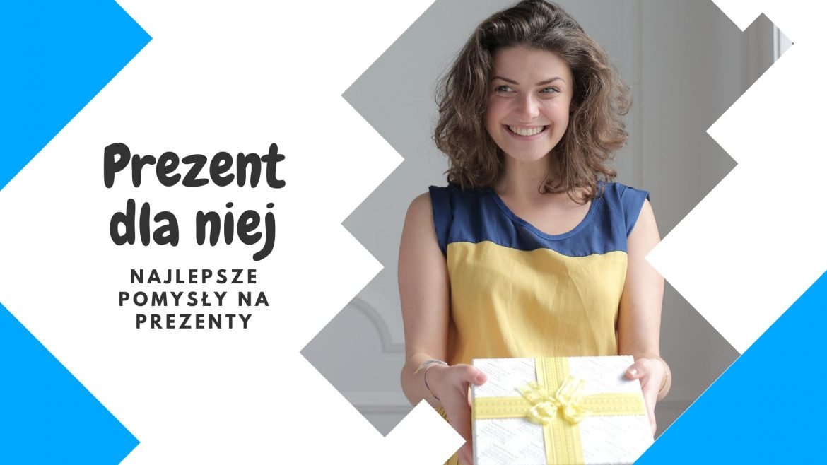 Prezent dla niej – różne pomysły na prezent