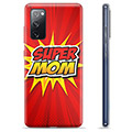 Etui TPU - Samsung Galaxy S20 FE - Super Mom