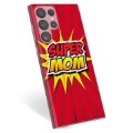 Etui TPU - Samsung Galaxy S22 Ultra 5G - Super Mom