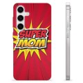Etui TPU - Samsung Galaxy S24 - Super Mom