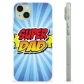 Etui TPU - iPhone 15 Plus - Super Dad