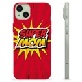 Etui TPU - iPhone 15 Plus - Super Mom